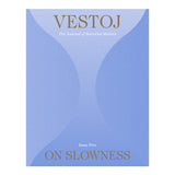 Vestoj Issue 5 : On Slowness